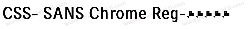 CSS- SANS Chrome Reg字体转换